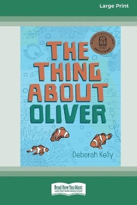 Deborah Kelly - Thing about Oliver [LP 16 Pt Edition], Häftad