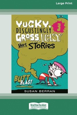 bokomslag Yucky, Disgustingly Gross, Icky Short Stories No.3