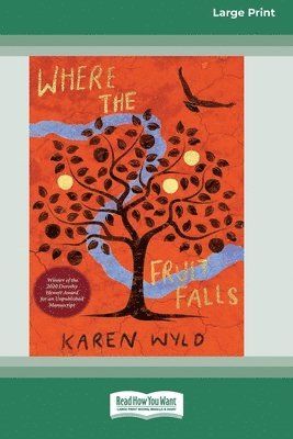 Karen Wyld - Where the Fruit Falls [Large Print 16pt], Häftad