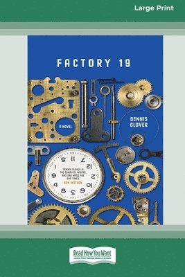 Factory 19 [Large Print 16pt] 1