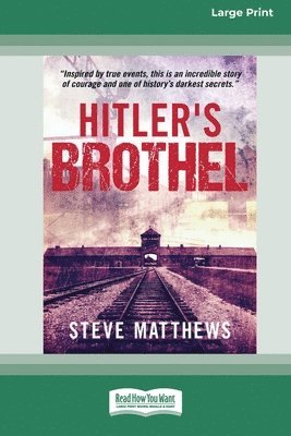 Steve Matthews - Hitler's Brothel (Large Print 16 Pt Edition), Häftad