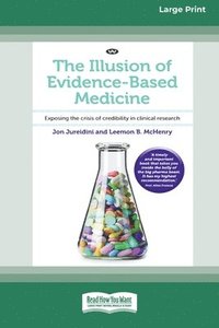 bokomslag The Illusion of Evidence-Based Medicine