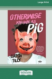 bokomslag Otherwise Known as Pig [Large Print 16pt]