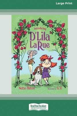 Introducing D'Lila LaRue [Large Print 16pt] 1