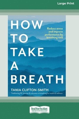 Tania Clifton- Smith - How to Take a Breath, Häftad