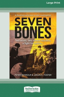 Peter Seymour, Jason K Foster, Jason K. Foster - Seven Bones, Häftad