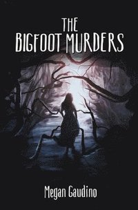bokomslag The Bigfoot Murders