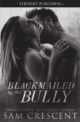 Sam Crescent - Blackmailed by Her Bully, Häftad