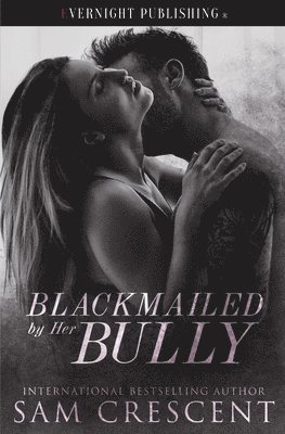 Blackmailed by Her Bully 1