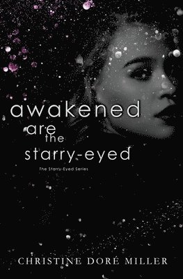 Awakened Are the Starry-Eyed 1