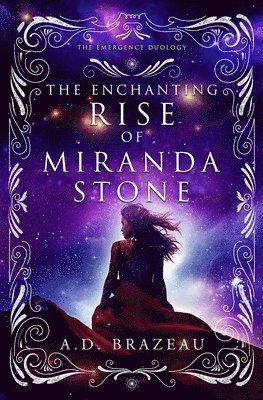 A D Brazeau, A. D. Brazeau, A.D. Brazeau - Enchanting Rise of Miranda Stone, Häftad