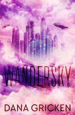 Dana Gricken - Wandersky, Häftad