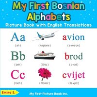 bokomslag My First Bosnian Alphabets Picture Book with English Translations