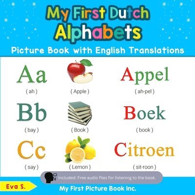 Eva S, Eva S. - My First Dutch Alphabets Picture Book with English Translations, Häftad