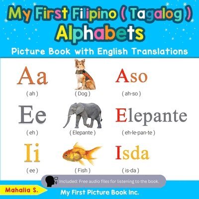 My First Filipino ( Tagalog ) Alphabets Picture Book with English Translations 1