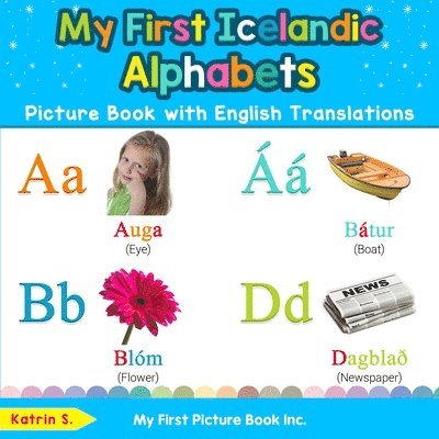 My First Icelandic Alphabets Picture Book with English Translations 1