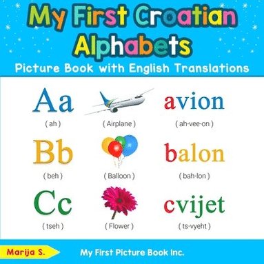 bokomslag My First Croatian Alphabets Picture Book with English Translations