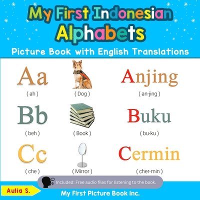 My First Indonesian Alphabets Picture Book with English Translations 1