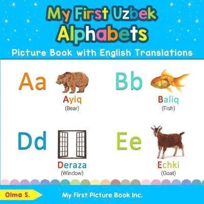 My First Uzbek Alphabets Picture Book with English Translations 1