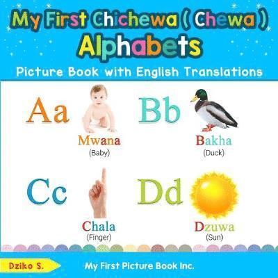 My First Chichewa ( Chewa ) Alphabets Picture Book with English Translations