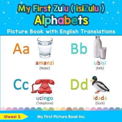 My First Zulu ( isiZulu ) Alphabets Picture Book with English Translations 1