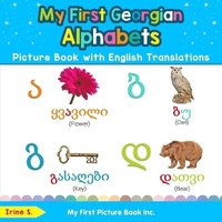 bokomslag My First Georgian Alphabets Picture Book with English Translations: Bilingual Early Learning & Easy Teaching Georgian Books for Kids