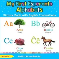 bokomslag My First Esperanto Alphabets Picture Book with English Translations