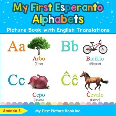 My First Esperanto Alphabets Picture Book with English Translations 1