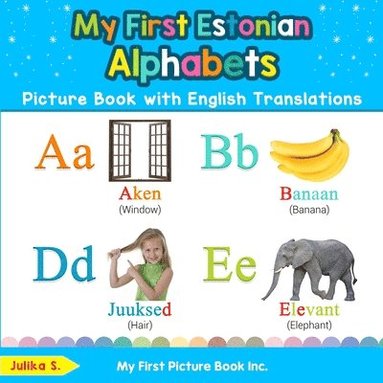 bokomslag My First Estonian Alphabets Picture Book with English Translations