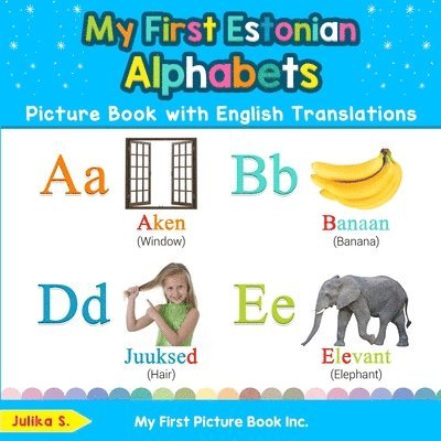 My First Estonian Alphabets Picture Book with English Translations 1