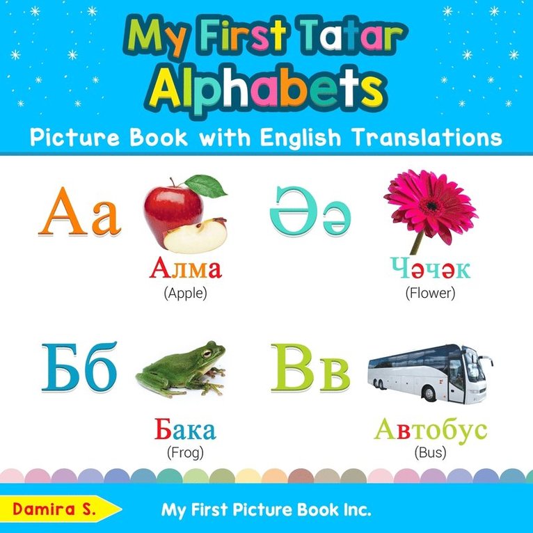 My First Tatar Alphabets Picture Book with English Translations 1