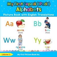 bokomslag My First Sepedi ( Pedi ) Alphabets Picture Book with English Translations