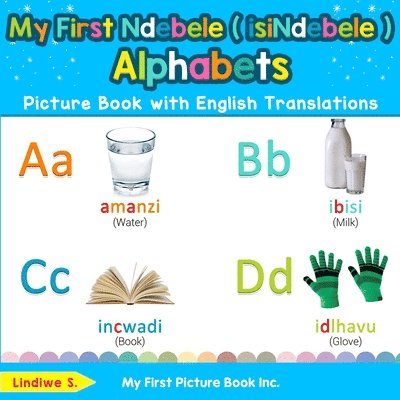 My First Ndebele ( isiNdebele ) Alphabets Picture Book with English Translations 1