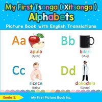 bokomslag My First Tsonga ( Xitsonga ) Alphabets Picture Book with English Translations