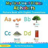 bokomslag My First West Frisian Alphabets Picture Book with English Translations
