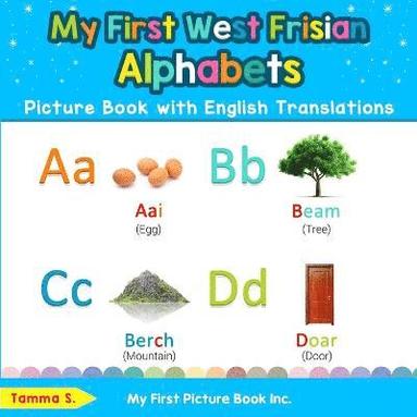 bokomslag My First West Frisian Alphabets Picture Book with English Translations