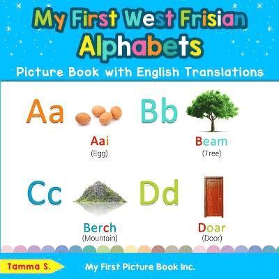 My First West Frisian Alphabets Picture Book with English Translations 1