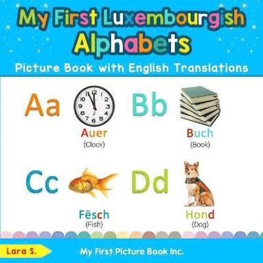 bokomslag My First Luxembourgish Alphabets Picture Book with English Translations