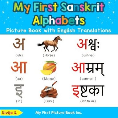 bokomslag My First Sanskrit Alphabets Picture Book with English Translations