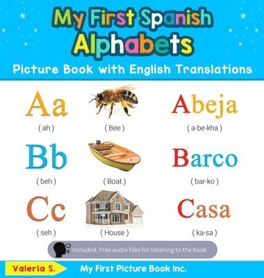 Valeria S, Valeria S. - My First Spanish Alphabets Picture Book with English Translations, Inbunden