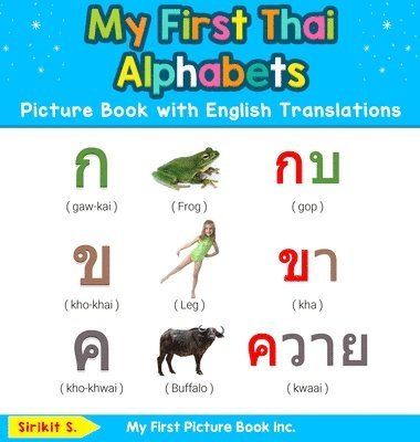 bokomslag My First Thai Alphabets Picture Book with English Translations