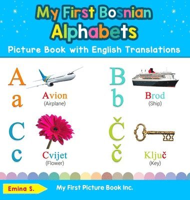 My First Bosnian Alphabets Picture Book with English Translations 1