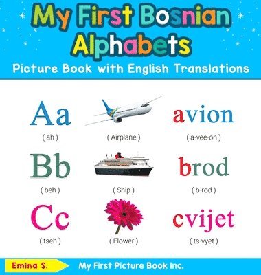 Emina S, Emina S. - My First Bosnian Alphabets Picture Book with English Translations, Inbunden