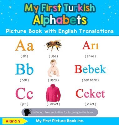 My First Turkish Alphabets Picture Book with English Translations 1