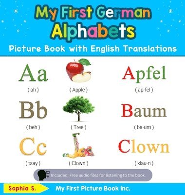 My First German Alphabets Picture Book with English Translations 1