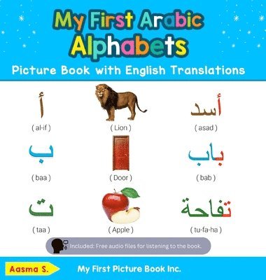 My First Arabic Alphabets Picture Book with English Translations 1