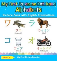 bokomslag My First Japanese Katakana Alphabets Picture Book with English Translations