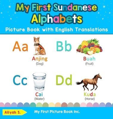 My First Sundanese Alphabets Picture Book with English Translations 1