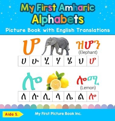 S. Aida, Aida S, Aida S. - My First Amharic Alphabets Picture Book with English Translations, Inbunden