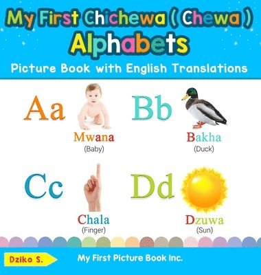 bokomslag My First Chichewa ( Chewa ) Alphabets Picture Book with English Translations